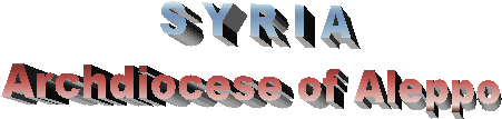 S Y R I A
Archdiocese of Aleppo
