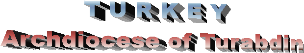 T U R K E Y
Archdiocese of Turabdin