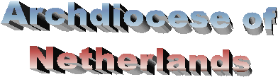 Archdiocese of
Netherlands