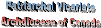 Patriarchal Vicariate
Archdiocese of Canada